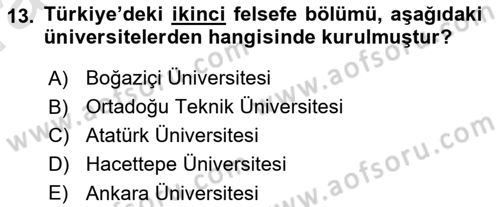 Türkiye´de Felsefenin Gelişimi 1 Dersi Ara Sınavı Deneme Sınav Soruları 13. Soru