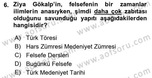 Türkiye´de Felsefenin Gelişimi 1 Dersi Ara Sınavı Deneme Sınav Soruları 6. Soru