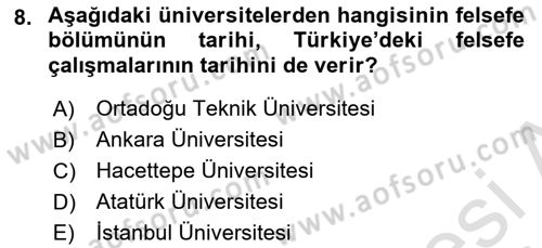 Türkiye´de Felsefenin Gelişimi 1 Dersi 2016 - 2017 Yılı (Vize) Ara Sınav Soruları 8. Soru