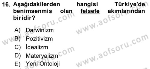 Türkiye´de Felsefenin Gelişimi 1 Dersi 2016 - 2017 Yılı (Final) Dönem Sonu Sınav Soruları 16. Soru
