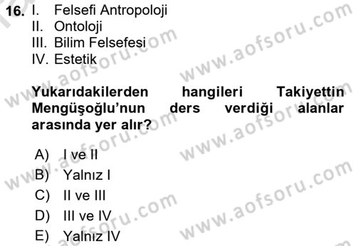 Türkiye´de Felsefenin Gelişimi 1 Dersi Ara Sınavı Deneme Sınav Soruları 16. Soru