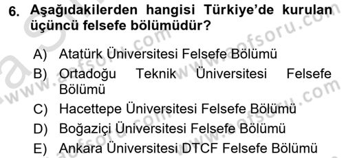 Türkiye´de Felsefenin Gelişimi 1 Dersi 2017 - 2018 Yılı (Vize) Ara Sınav Soruları 6. Soru