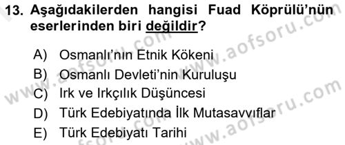 Türkiye´de Felsefenin Gelişimi 1 Dersi 2017 - 2018 Yılı (Final) Dönem Sonu Sınav Soruları 13. Soru