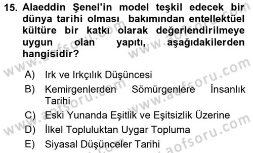 Türkiye´de Felsefenin Gelişimi 1 Dersi 2017 - 2018 Yılı (Final) Dönem Sonu Sınav Soruları 15. Soru