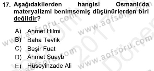 Türkiye´de Felsefenin Gelişimi 1 Dersi 2017 - 2018 Yılı (Final) Dönem Sonu Sınav Soruları 17. Soru