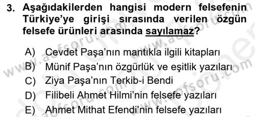 Türkiye´de Felsefenin Gelişimi 1 Dersi 2017 - 2018 Yılı (Final) Dönem Sonu Sınav Soruları 3. Soru