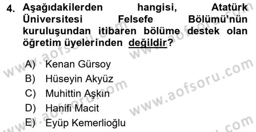 Türkiye´de Felsefenin Gelişimi 1 Dersi 2017 - 2018 Yılı (Final) Dönem Sonu Sınav Soruları 4. Soru