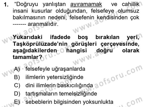 Türkiye´de Felsefenin Gelişimi 1 Dersi Ara Sınavı Deneme Sınav Soruları 1. Soru