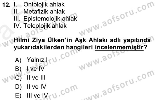 Türkiye´de Felsefenin Gelişimi 1 Dersi Ara Sınavı Deneme Sınav Soruları 12. Soru