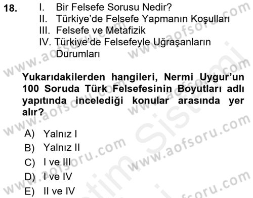 Türkiye´de Felsefenin Gelişimi 1 Dersi Ara Sınavı Deneme Sınav Soruları 18. Soru