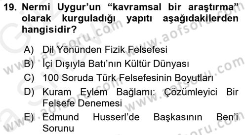 Türkiye´de Felsefenin Gelişimi 1 Dersi Ara Sınavı Deneme Sınav Soruları 19. Soru