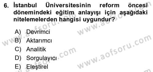 Türkiye´de Felsefenin Gelişimi 1 Dersi Ara Sınavı Deneme Sınav Soruları 6. Soru