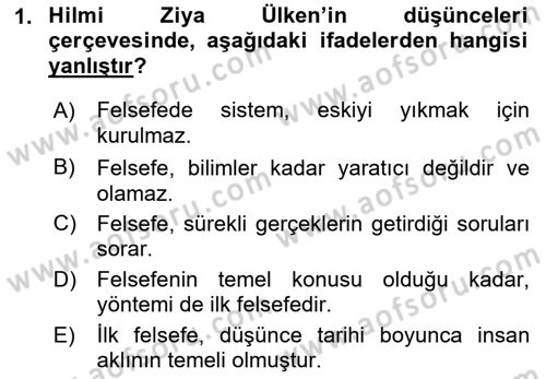 Türkiye´de Felsefenin Gelişimi 1 Dersi 2018 - 2019 Yılı (Final) Dönem Sonu Sınav Soruları 1. Soru