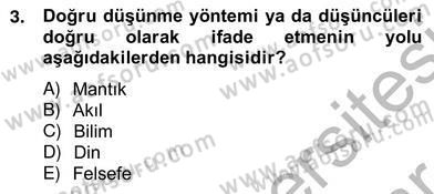 Türkiye´de Felsefenin Gelişimi 2 Dersi 2012 - 2013 Yılı (Vize) Ara Sınav Soruları 3. Soru