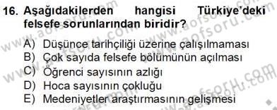 Türkiye´de Felsefenin Gelişimi 2 Dersi 2012 - 2013 Yılı (Final) Dönem Sonu Sınav Soruları 16. Soru