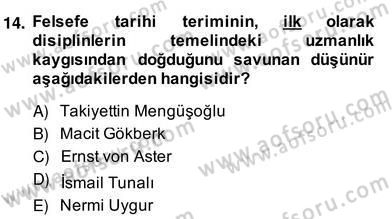 Türkiye´de Felsefenin Gelişimi 2 Dersi 2013 - 2014 Yılı (Vize) Ara Sınavı 14. Soru