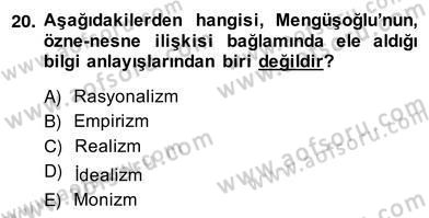 Türkiye´de Felsefenin Gelişimi 2 Dersi 2013 - 2014 Yılı (Vize) Ara Sınavı 20. Soru