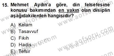 Türkiye´de Felsefenin Gelişimi 2 Dersi 2013 - 2014 Yılı (Final) Dönem Sonu Sınav Soruları 15. Soru