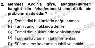 Türkiye´de Felsefenin Gelişimi 2 Dersi 2013 - 2014 Yılı (Final) Dönem Sonu Sınav Soruları 2. Soru