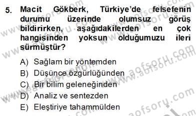 Türkiye´de Felsefenin Gelişimi 2 Dersi 2013 - 2014 Yılı (Final) Dönem Sonu Sınav Soruları 5. Soru