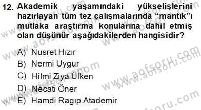 Türkiye´de Felsefenin Gelişimi 2 Dersi 2014 - 2015 Yılı (Vize) Ara Sınav Soruları 12. Soru