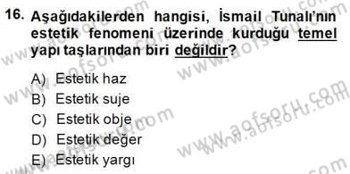Türkiye´de Felsefenin Gelişimi 2 Dersi 2014 - 2015 Yılı (Vize) Ara Sınav Soruları 16. Soru