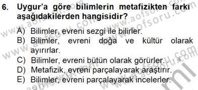 Türkiye´de Felsefenin Gelişimi 2 Dersi 2014 - 2015 Yılı (Vize) Ara Sınav Soruları 6. Soru