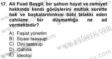 Türkiye´de Felsefenin Gelişimi 2 Dersi 2014 - 2015 Yılı (Final) Dönem Sonu Sınav Soruları 17. Soru
