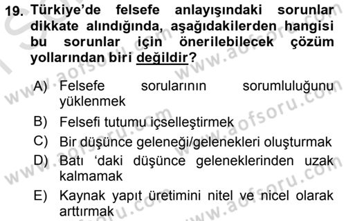 Türkiye´de Felsefenin Gelişimi 2 Dersi 2015 - 2016 Yılı (Final) Dönem Sonu Sınav Soruları 19. Soru