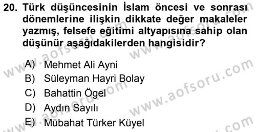 Türkiye´de Felsefenin Gelişimi 2 Dersi 2015 - 2016 Yılı (Final) Dönem Sonu Sınav Soruları 20. Soru