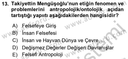 Türkiye´de Felsefenin Gelişimi 2 Dersi 2016 - 2017 Yılı (Vize) Ara Sınav Soruları 13. Soru
