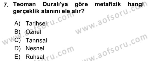 Türkiye´de Felsefenin Gelişimi 2 Dersi 2016 - 2017 Yılı (Vize) Ara Sınav Soruları 7. Soru