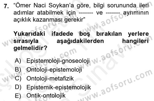 Türkiye´de Felsefenin Gelişimi 2 Dersi 2017 - 2018 Yılı (Vize) Ara Sınav Soruları 7. Soru