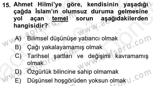 Türkiye´de Felsefenin Gelişimi 2 Dersi 2017 - 2018 Yılı (Final) Dönem Sonu Sınav Soruları 15. Soru