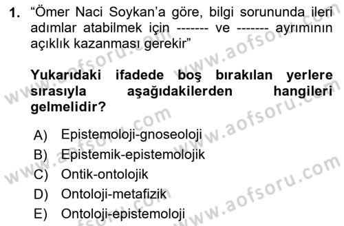 Türkiye´de Felsefenin Gelişimi 2 Dersi 2018 - 2019 Yılı 3 Ders Sınav Soruları 1. Soru