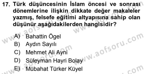 Türkiye´de Felsefenin Gelişimi 2 Dersi 2018 - 2019 Yılı 3 Ders Sınav Soruları 17. Soru