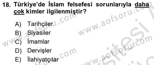 Türkiye´de Felsefenin Gelişimi 2 Dersi 2018 - 2019 Yılı 3 Ders Sınav Soruları 18. Soru