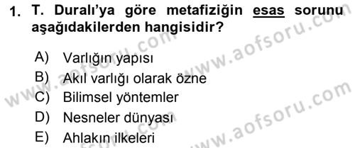 Türkiye´de Felsefenin Gelişimi 2 Dersi 2018 - 2019 Yılı (Vize) Ara Sınav Soruları 1. Soru