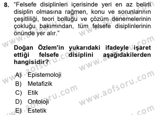 Türkiye´de Felsefenin Gelişimi 2 Dersi 2018 - 2019 Yılı (Vize) Ara Sınav Soruları 8. Soru
