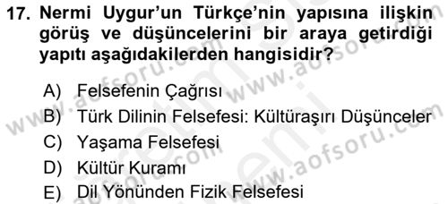 Türkiye´de Felsefenin Gelişimi 2 Dersi 2018 - 2019 Yılı (Final) Dönem Sonu Sınav Soruları 17. Soru