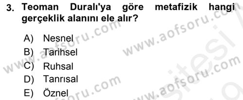 Türkiye´de Felsefenin Gelişimi 2 Dersi 2018 - 2019 Yılı (Final) Dönem Sonu Sınav Soruları 3. Soru