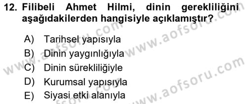 Türkiye´de Felsefenin Gelişimi 2 Dersi 2018 - 2019 Yılı Yaz Okulu Sınavı 12. Soru