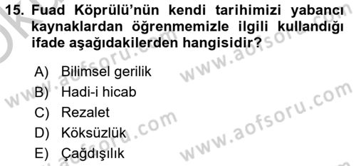 Türkiye´de Felsefenin Gelişimi 2 Dersi 2018 - 2019 Yılı Yaz Okulu Sınavı 15. Soru