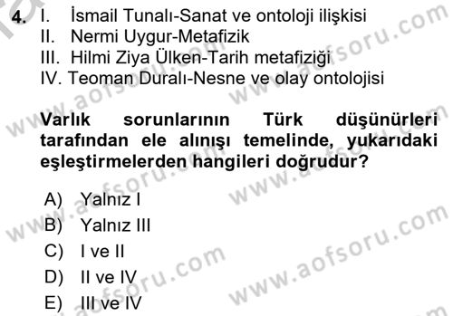 Türkiye´de Felsefenin Gelişimi 2 Dersi 2018 - 2019 Yılı Yaz Okulu Sınavı 4. Soru