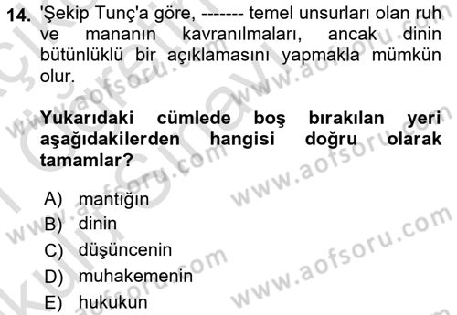 Türkiye´de Felsefenin Gelişimi 2 Dersi 2020 - 2021 Yılı Yaz Okulu Sınav Soruları 14. Soru
