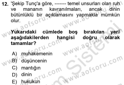 Türkiye´de Felsefenin Gelişimi 2 Dersi 2021 - 2022 Yılı Yaz Okulu Sınav Soruları 12. Soru