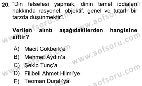 Türkiye´de Felsefenin Gelişimi 2 Dersi 2022 - 2023 Yılı Yaz Okulu Sınav Soruları 20. Soru