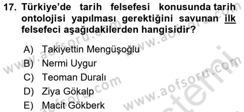 Türkiye´de Felsefenin Gelişimi 2 Dersi 2023 - 2024 Yılı (Final) Dönem Sonu Sınav Soruları 17. Soru