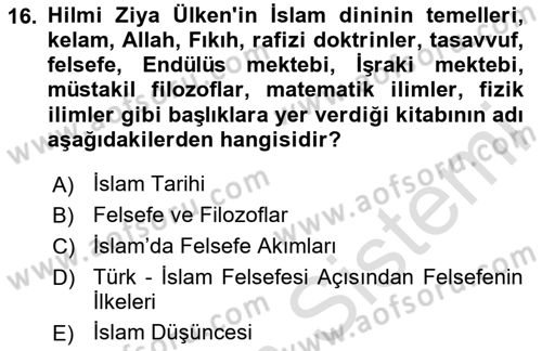 Türkiye´de Felsefenin Gelişimi 2 Dersi 2023 - 2024 Yılı Yaz Okulu Sınav Soruları 16. Soru