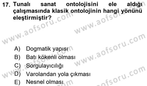 Türkiye´de Felsefenin Gelişimi 2 Dersi 2024 - 2025 Yılı (Vize) Ara Sınav Soruları 17. Soru